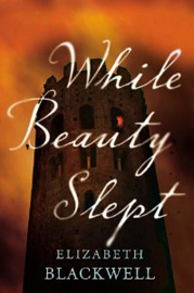Elizabeth Blackwell - While Beauty Slept